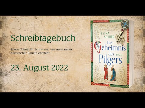 Schreibtagebuch zur Pilger-Trilogie: 23. August 2022