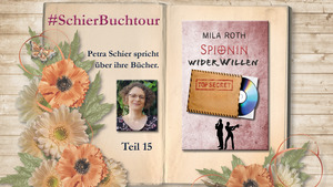 Buchtour mit Petra Schier: Teil 15 – Spionin wider Willen