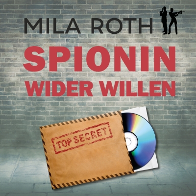 Spionin wider Willen (Hörbuch)