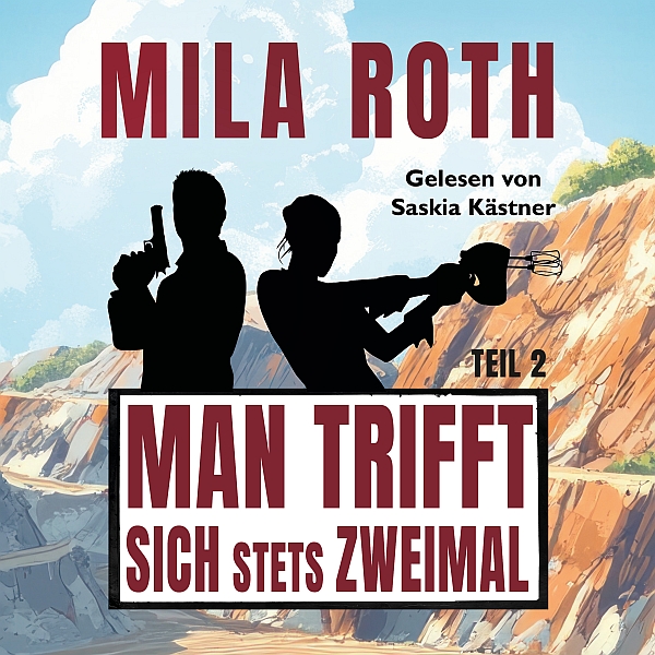 Man trifft sich stets zweimal - Teil 2 (Hörbuch)