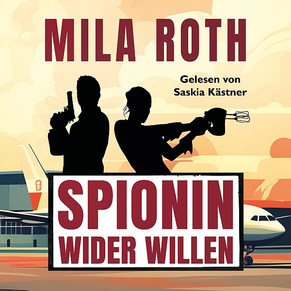 Spionin wider Willen (Hörbuch)