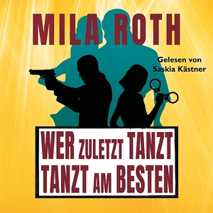 Hörbuch Wer zuletzt tanzt, tanzt am besten